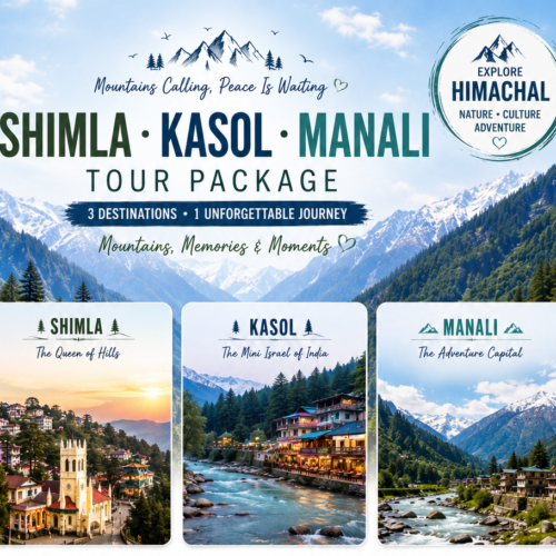 Shimla Kasol Manali Tour Package