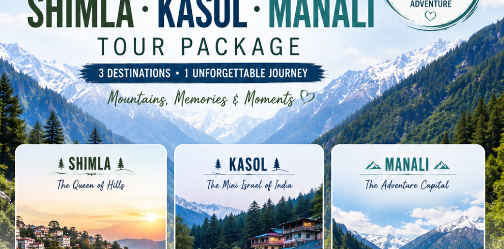 Shimla Kasol Manali Tour Package